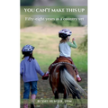You Can't Make This Stuff Up - Paperback