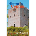 Historic Cyprus: A Guide to Its Towns and Villages, Monasteries and Castles - Paperback