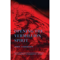 Opening the Vermillion Spirit - Paperback