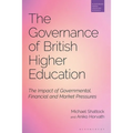 The Governance of British Higher Education: The Impact of Governmental, Financial and Market Pressures - Paperback