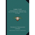 Libby Life: Experiences Of A Prisoner Of War In Richmond, Virginia, 1863-64 (1864) - Paperback