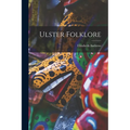 Ulster Folklore - Paperback