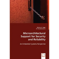 Microarchitectural Support for Security and Reliability - Paperback