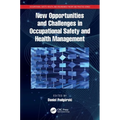 New Opportunities and Challenges in Occupational Safety and Health Management - Paperback