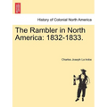 The Rambler in North America: 1832-1833. - Paperback