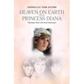 Heaven on Earth with Princess Diana - Paperback