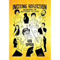 Inciting Reflection: Musings on Matters of Life - Hardcover