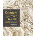 The Spinner's Book of Yarn Designs: Techniques for Creating 80 Yarns - Hardcover