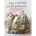 Easy Crochet for Beginners: Learn to Crochet with 35 Simple Projects - Paperback