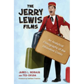 The Jerry Lewis Films: An Analytical Filmography of the Innovative Comic - Paperback