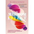 The Mirror Effect: A Transformative Approach to Growth for the Next Generation of Female Leaders - Hardcover
