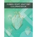 Human Heart Anatomy Coloring Book: Human Anatomy Coloring Book - Paperback