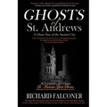 Ghosts of St. Andrews - A Ghost Tour of the Ancient City - Paperback