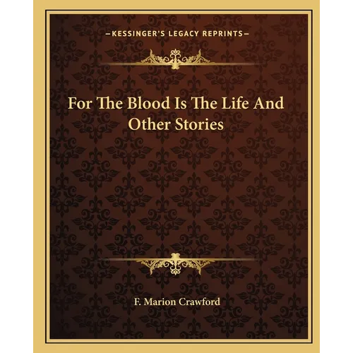 For The Blood Is The Life And Other Stories - Paperback
