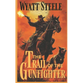 The Trail of the Gunfighter: Apache Frontier Classic Western Series - Paperback