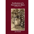 Confessions of a Homegrown Alien - Paperback