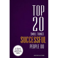 Top 20 Small Things Successful People Do: A short guide to being the best - Paperback