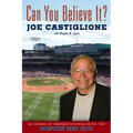 Can You Believe It?: 30 Years of Insider Stories with the Boston Red Sox - Paperback