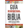 Guía Esencial de la Biblia: Un Recorrido Completo de Todos Los 66 Libros de la Biblia - Hardcover