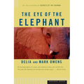 The Eye of the Elephant: An Epic Adventure in the African Wilderness - Paperback