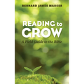 Reading to Grow: A Field Guide to the Bible - Paperback