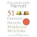 51 Creative Ideas for Marriage Mentors: Connecting Couples to Build Better Marriages - Paperback