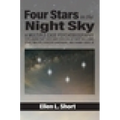 Four Stars in the Night Sky: A Multiple Case Psychobiography Exploring the Lives and Careers of Bert Williams, Ethel Waters, Dorothy Dandridge, and Sa - Paperback