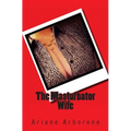 The Masturbator Wife - Paperback