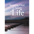 Stepping Over the Stones of Life - Paperback