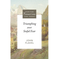 Triumphing Over Sinful Fear - Paperback