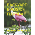 Backyard Birds of Florida - Paperback