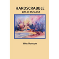 Hardscrabble: Life on the Land - Paperback