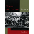 Chinese San Francisco, 1850-1943: A Trans-Pacific Community - Paperback
