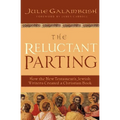 The Reluctant Parting: How the New Testament's Jewish Writers Created a Christian Book - Paperback