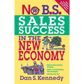 No B.S. Sales Success In The New Economy - Paperback