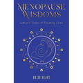 Menopause Wisdoms: Women's Stories of Becoming Crone - Paperback