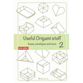 Useful Origami Stuff 2: Boxes, envelopes and more - Paperback