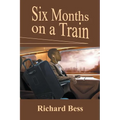 Six Months on a Train - Paperback