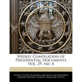 Weekly Compilation of Presidential Documents Vol. 29, No. 4 - Paperback