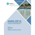 Sigmis-Cpr'18: Proceedings of the 2018 ACM SIGMIS Conference on Computers and People Research - Paperback