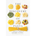 The Discovery of Pasta: A History in Ten Dishes - Hardcover