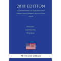 Housing Counseling Program (US Department of Housing and Urban Development Regulation) (HUD) (2018 Edition) - Paperback