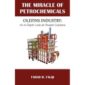 Miracle of Petrochemicals: Olefins Industry: An In-Depth Look at Steam-Crackers - Paperback