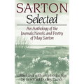 Sarton Selected: An Anthology of the Journals, Novels, and Poetry of May Sarton - Paperback