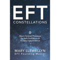 Eft Constellations: Heart-Centred Processes for Self-Confidence & Healthy Independence - Paperback