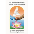 A Course in Miracles Seven Keys to Heaven: A Simple Framework for Understanding the Course - Paperback