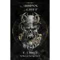 The Horns of Grief (The Blood and Steel Saga #2) - Paperback