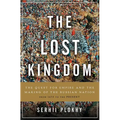 Lost Kingdom: The Quest for Empire and the Making of the Russian Nation - Hardcover