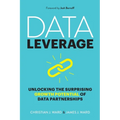 Data Leverage: Unlocking the Surprising Growth Potential of Data Partnerships - Paperback