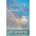 Bipolar Heaven and Hell - Paperback